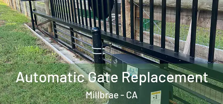  Automatic Gate Replacement Millbrae - CA